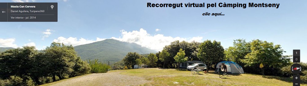 Interior del camping Montseny, recorregut realitat virtual , street view Can Cervera turisme rural aprop de Barcelona